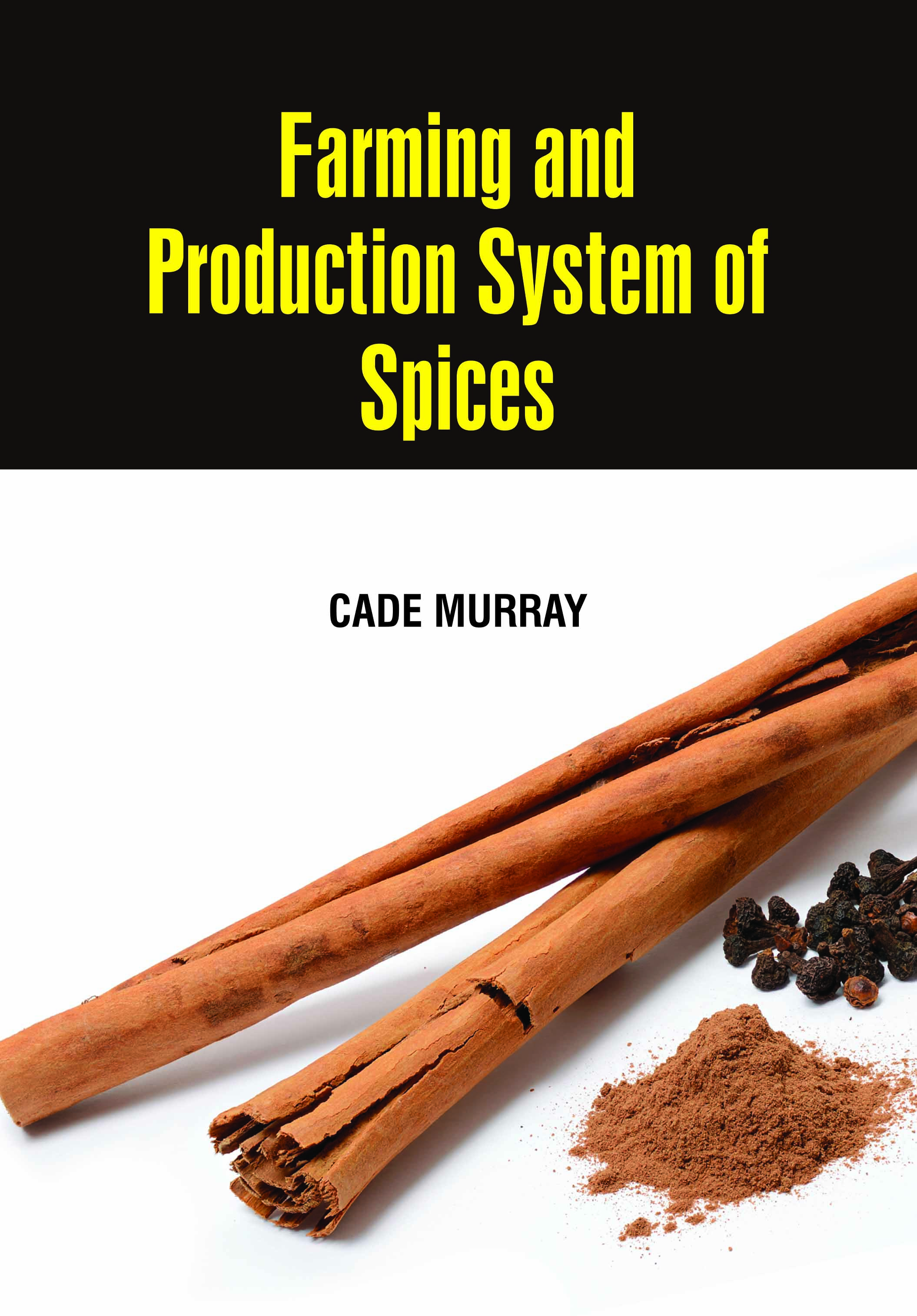 Farming and Production System of Spices