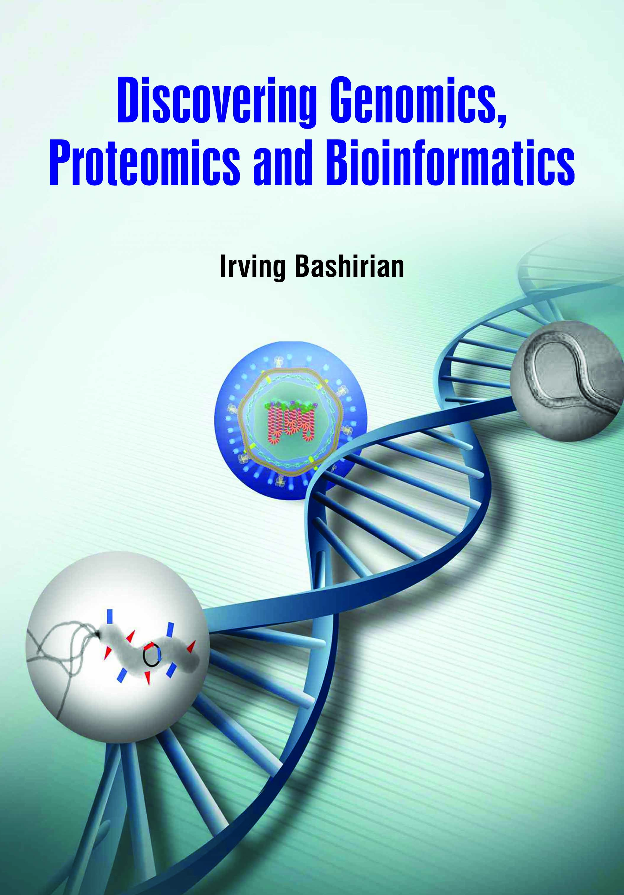 Discovering Genomics, Proteomics and Bioinformatics
