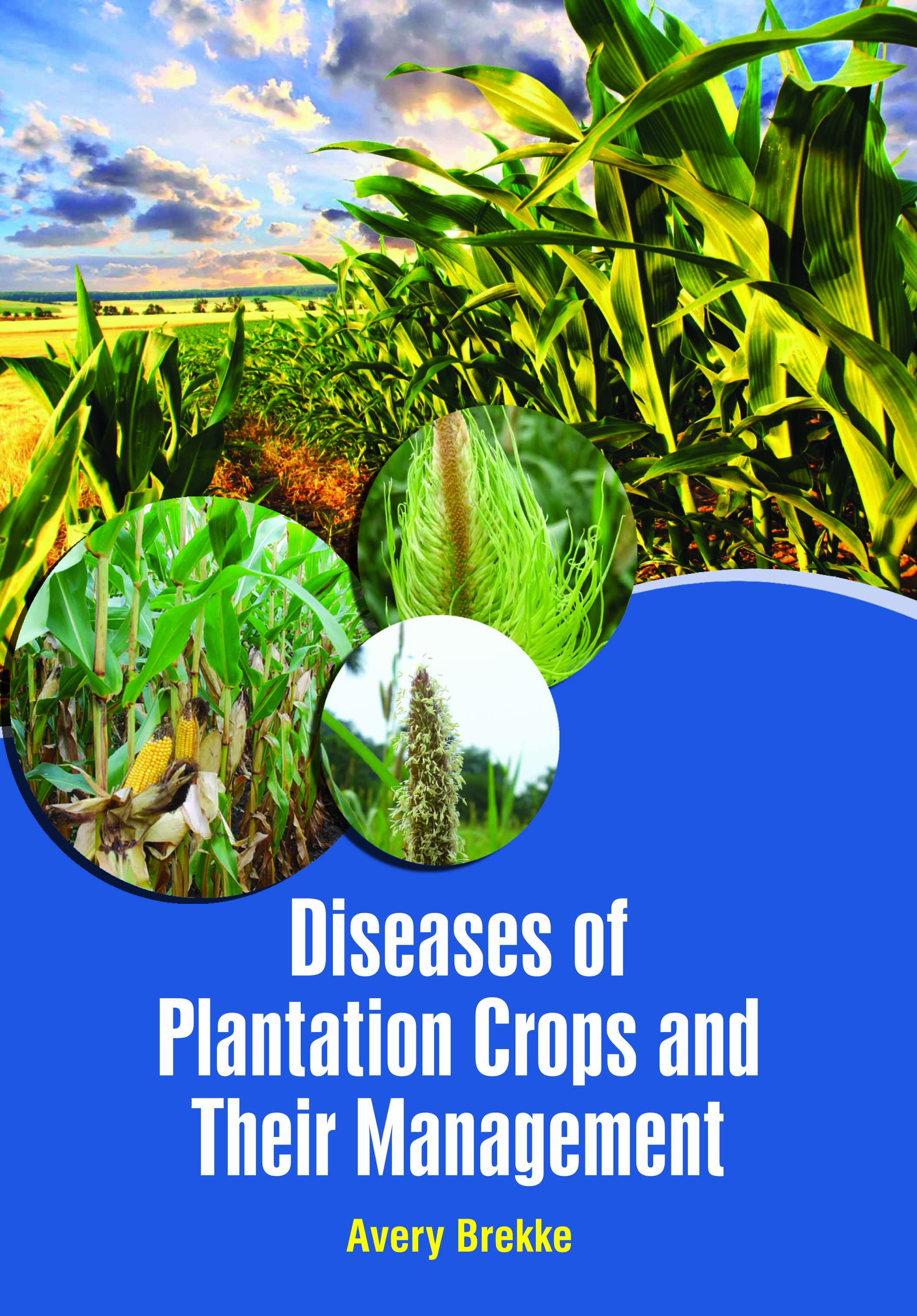 Diseases of Plantation Crops and Their Management