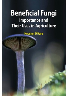 Beneficial Fungi: Importance and Their Uses in Agriculture