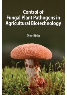 Control of Fungal Plant Pathogens in Agricultural Biotechnology