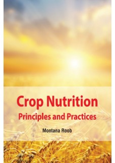 Crop Nutrition: Principles and Practices
