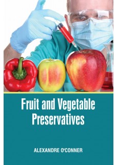 Fruit and Vegetable Preservatives and Engineering