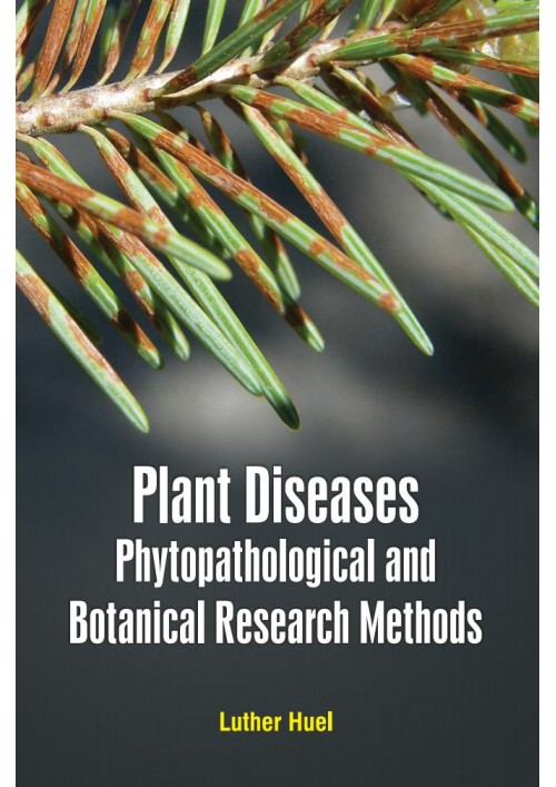 Plant Diseases: Phytopathological and Botanical Research Methods