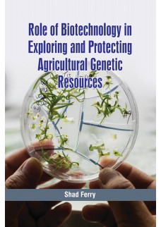 Role of Biotechnology in Exploring and Protecting Agricultural Genetic Resources