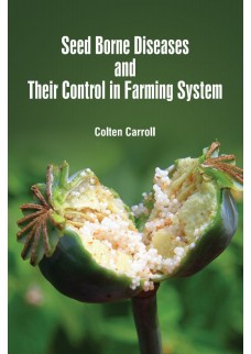 Seed Borne Diseases and Their Control in Farming System
