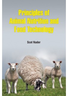 Principles of Animal Nutrition and Feed Technology