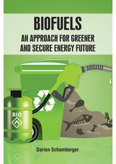 Biofuels: An Approach for Greener and Secure Energy Future