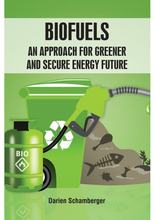 Biofuels: An Approach for Greener and Secure Energy Future