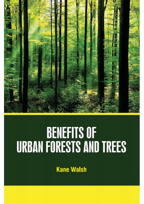 Benefits of Urban Forests and Trees