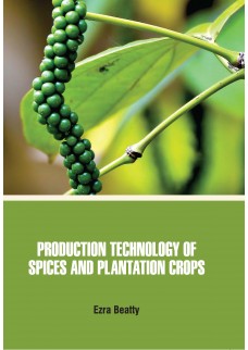 Production Technology of Spices and Plantation Crops