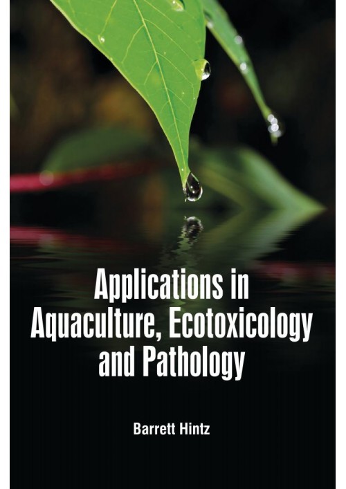 Applications in Aquaculture, Ecotoxicology and Pathology